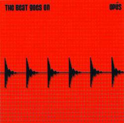 Opus : The Beat Goes On